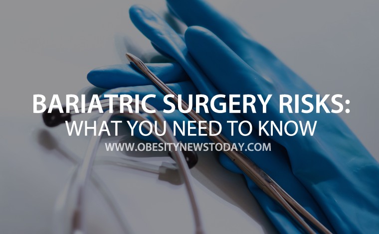 Bariatric Surgery Risks: What You Need To Know